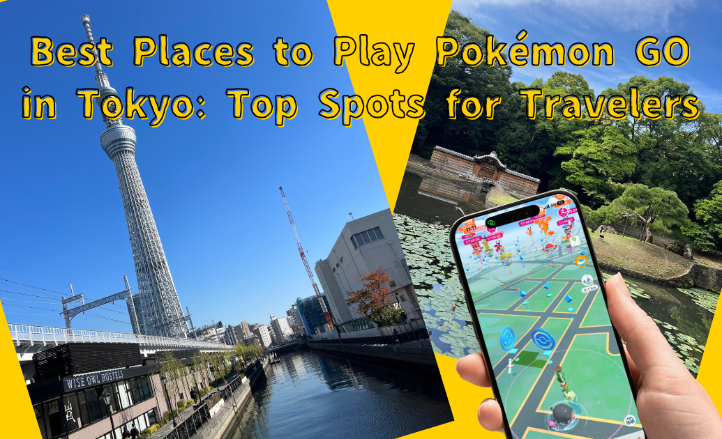 Best Places to Play Pokémon GO in Tokyo