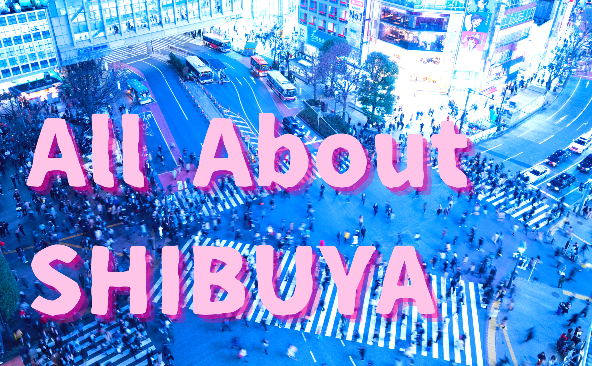 all about shibuya
