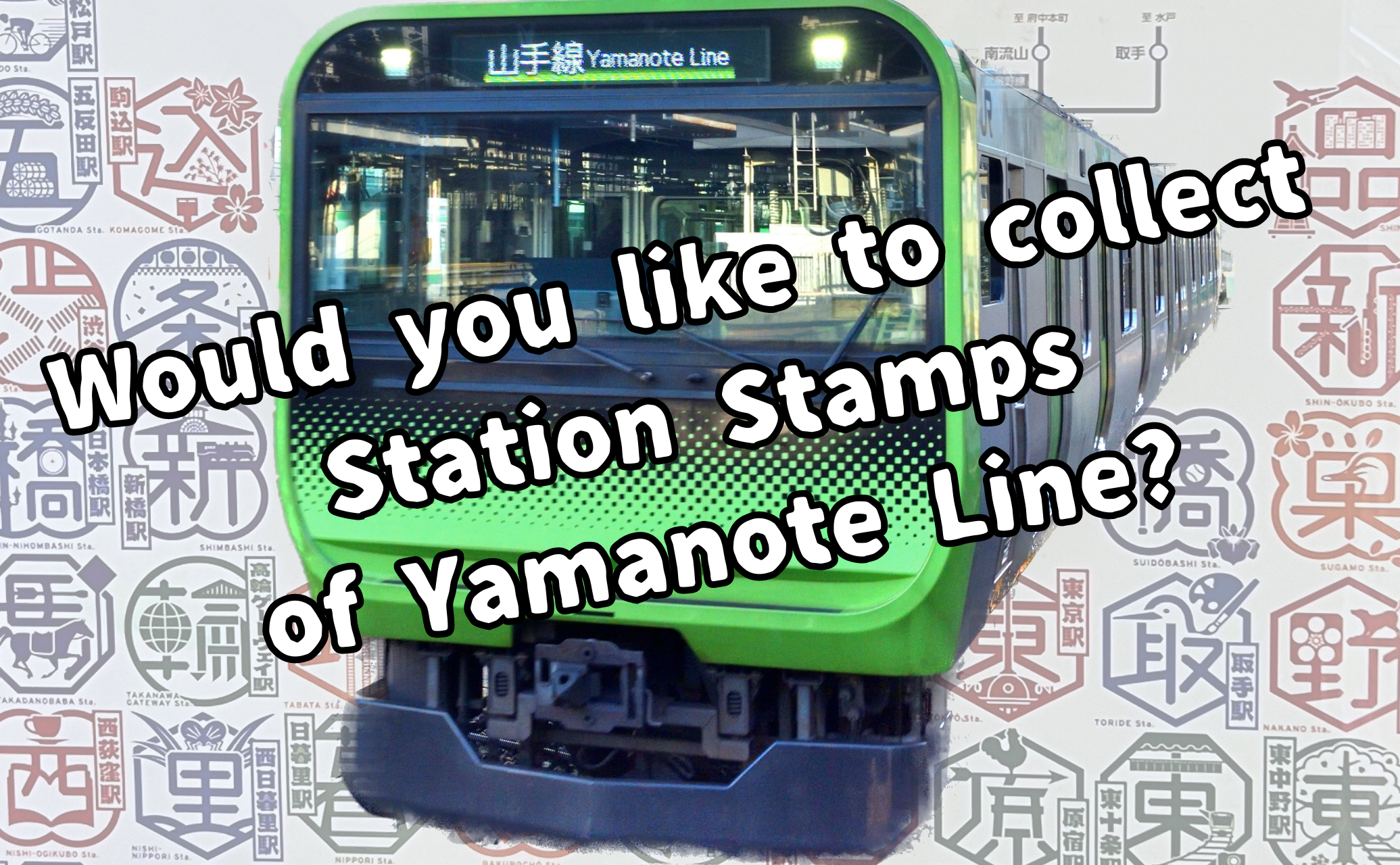 Would you like to collect station stamps in Yamanote line?