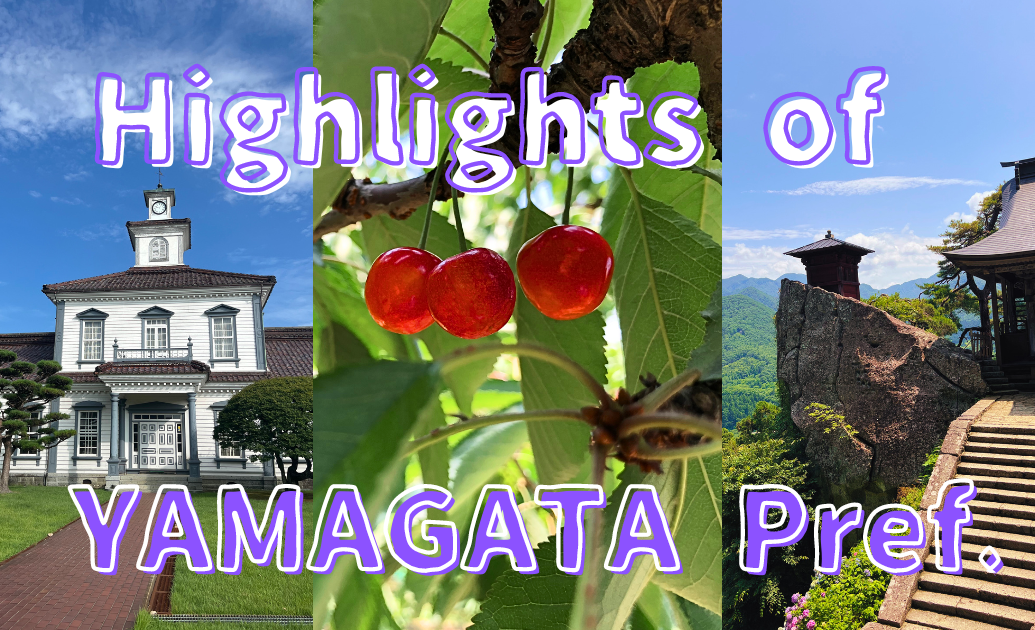 Highlights of Yamagata Prefecture