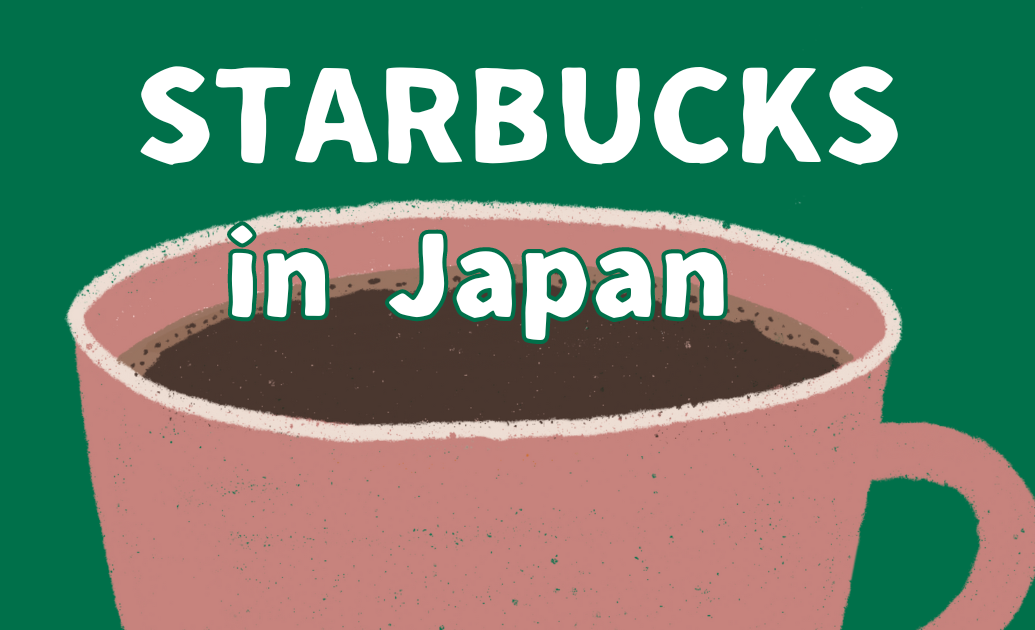 STARBUCKS in Japan
