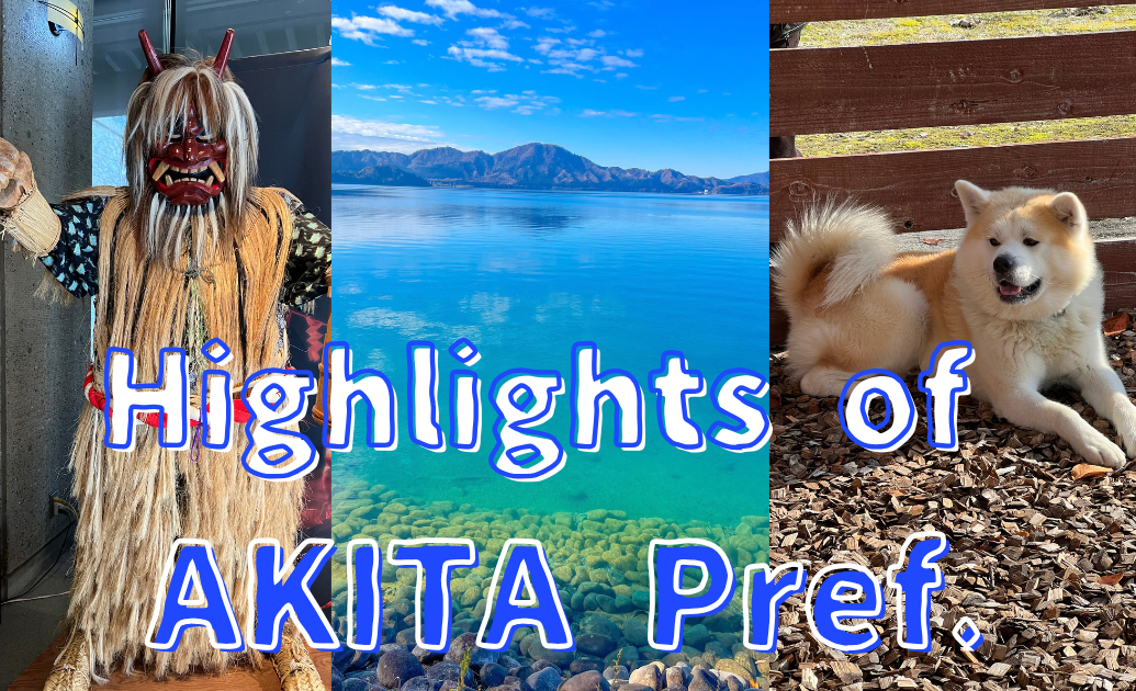highlights of AKITA Prefecture